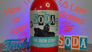 How to Open and Unbox 3 Liter Funko Soda Bottles Featuring the Iron Giant Exclusive