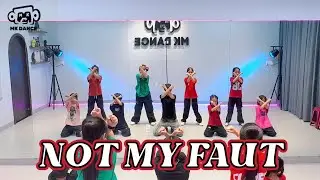 NOT MY FAUT (EXSH) - Dance Kids | Cover | MK Dance 