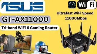 ASUS AX11000 || Tri band WIFI 6 Gaming Router || world's best gaming router