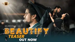 BEAUTIFY ( OFFICIAL TEASER ) | RISHABH PANDEY | GOLDEN WINGS PRODUCTION