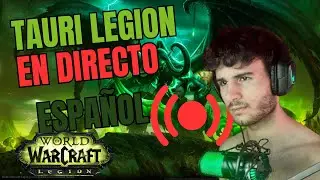 🟢APROVECHANDO EL X4 PARA LEVEAR! CON USTEDES! | Tauri WoW Legion