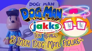 Dog Man Jakks Pacific 5 Inch Figure Review-