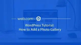 WordPress Tutorial: How to Add a Photo Gallery