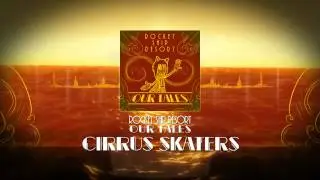 Rocket Ship Resort - Cirrus Skaters (Guiding Wind)
