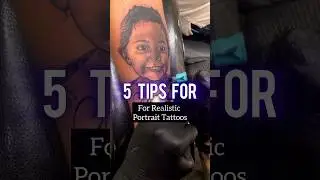 5 TIPS FOR REALISTIC PORTRAIT TATTOOS