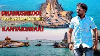 Last Land Of India Dhanushkodi || Rameshwaram Ram Setu || Kanyakumari Explore | Part2 #kanyakumari 