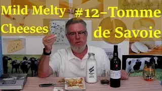 Mild Melty Cheeses #12 - Tomme de Savoie