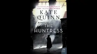 Plot summary, &ldquo;The Huntress&rdquo; by Kate Quinn in 5 Minutes - Book Review