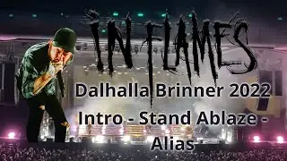In Flames - Dalhalla Brinner 2022 - Intro - Stand Ablaze - Alias #inflames #alias #standablaze
