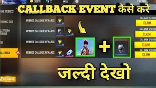 New callback event free fire today l how to complete callback event your friends l free fire new