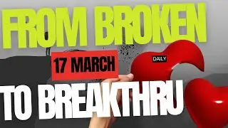 From Brokenness to Breakthrough | Daily Devotional | March 2025