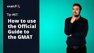 GMAT tip #67: How to use the Official Guide to the GMAT