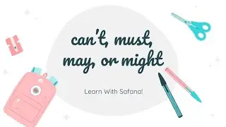 Learn English - شرح قاعدة Might, couldn't, can't, may, must, could