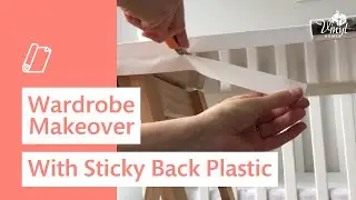 Easy DIY Wardrobe Makeover with Sticky Back Plastic