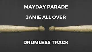 Mayday Parade - Jamie All Over (drumless)