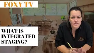 What is Integrated Home Staging? Foxy TV Episode 150