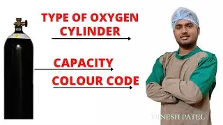 Type of oxygen cylinder, Capacity and colour code