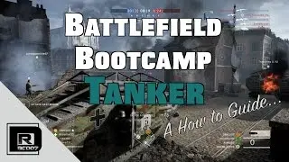 Battlefield 1 - Battlefield Bootcamp: Tanker Class Guide