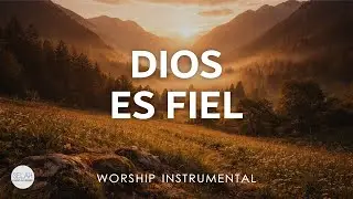 MUSICA CRISTIANA INSTRUMENTAL SIN ANUNCIOS INTERMEDIOS - DIOS ES FIEL - INSTRUMENTAL WORSHIP
