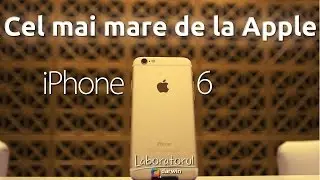 iPhone 6 review în Română