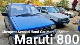 Cheapest Second Hand Car Market Assam // Maruti 800 Car // Low Budget Used Car Market Jorhat 