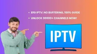 Why Choose B1G IPTV? | Benefits, Features & Subscription Guide