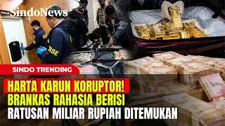 HARTA KARUN KORUPTOR! Brankas Rahasia Berisi Ratusan Miliar Rupiah Ditemukan Polisi | Sindo Trending