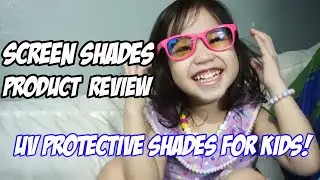 Screen Shades Unboxing and Review - UV Protective Sunglasses For Kids