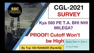 Why CGL-2021 Cutoff won't be as high as many are claiming, Logical Analysis Based on Facts and ranks