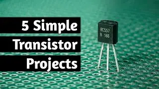 Easy To Make 5 Electronic Projects With Transistors [with circuit diagram]