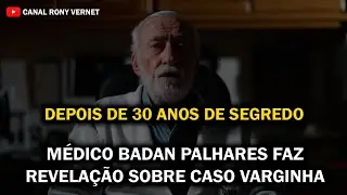 CASO VARGINHA DEPOIS DE 30 ANOS DE SEGREDO DR. BADAN PALHARES FAZ REVELA&Ccedil;AO