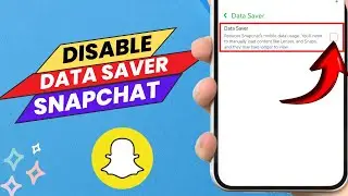 How to Disable Data Saver in Snapchat - Easy Guide