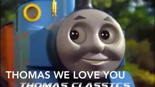 Thomas We Love You (Thomas' Anthem) Remake