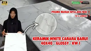 TAMPILAN MARMER MEWAH, HARGA BERSAHABAT - KERAMIK WHITE CARARA 40X40 KW 1 CUMA Rp55.000/DUS 