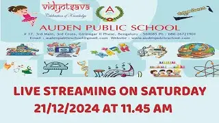 Live - Auden Public School Celebrates VIDYOTSAVA, Celebration of Knowledge - Exhibition 2024-25