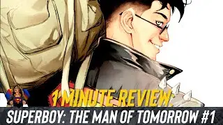 Superboy: The Man Of Tomorrow #1 Comic Review | 1 Minute Review