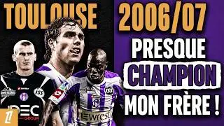 La saison HISTORIQUE du Toulouse FC : Presque champion mon frère, Ép.2