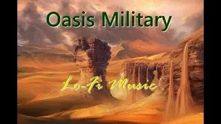 Oasis Military - Paradise Lo-Fi