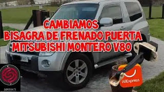 Cambiamos Bisagra de Frenado Puerta Mitsubishi Montero V80 Comprada En Aliexpress