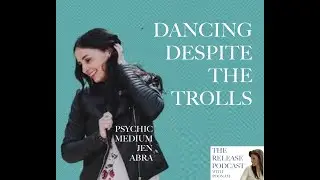 52. Dancing Despite The Internet Trolls, with Award-Winning Psychic Jen Abra