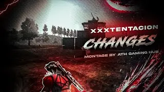 XXXTENTACION - changes🥀✨ X PUBG MOBILE | ATH GAMING HUB @777