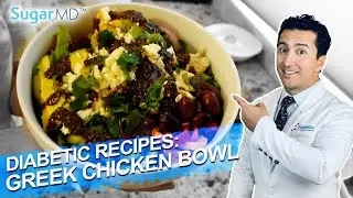 Mouth Watering Greek Chicken Power Bowl Recipe for Diabetics. SUGARMD