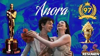 ANORA - WINNER OF THE 97TH OSCAR FOR BEST PICTURE (SUMMARY)