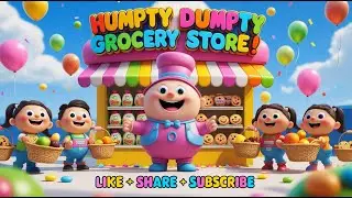 Humpty Dumpty Grocery Store | Funny Kids Song & Nursery Rhyme Shopping Fun & Learning#kidscartoon