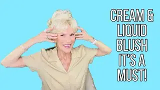 FAVORITE DRUGSTORE CREAM AND LIQUID BLUSHES FOR MATURE SKIN/APPLICATION TIPS