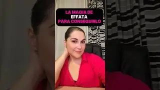 LA MAGIA DE EFFATA PARA CONSEGUIRLO #magia; #poder; #effata; #afirmaciones; #decretos; #abrircaminos