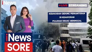 🔴LIVE | Kebakaran Gedung Perkantoran di Kemayoran Puluhan Orang Meninggal | iNews Sore 09/12