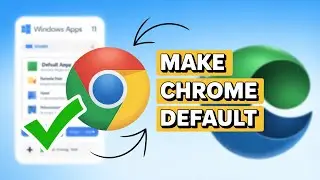 How to Set Google Chrome as Your Default Browser in Windows 11
