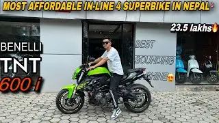 Benelli Tnt 600i: Cheapest Inline-4 Cylinder Superbike in Nepal🇳🇵| Price ? | Exhaust Sound😍