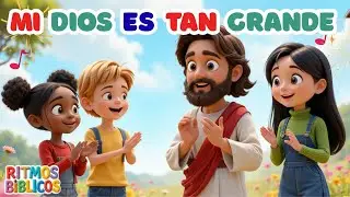 Mi Dios es Tan Grande | Canciones B&iacute;blicas para Ni&ntilde;os | Escuela dominical